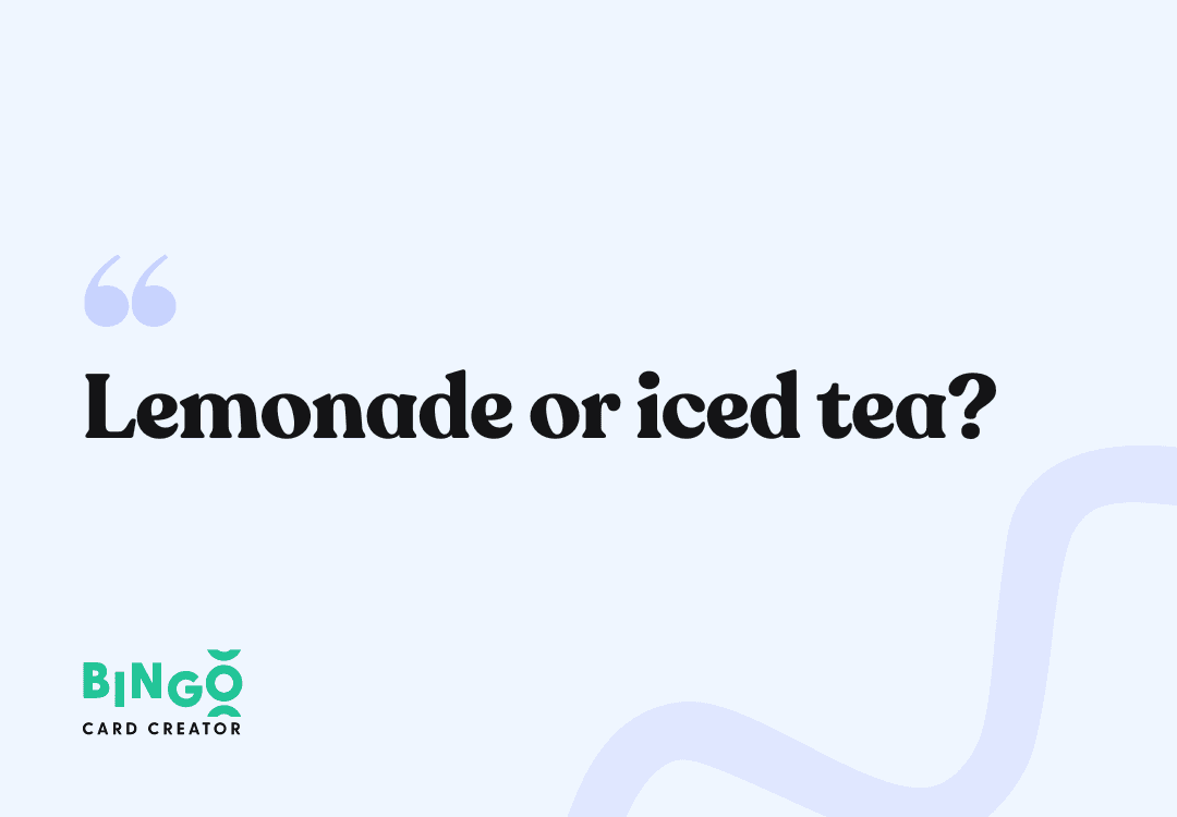 lemonade or iced tea