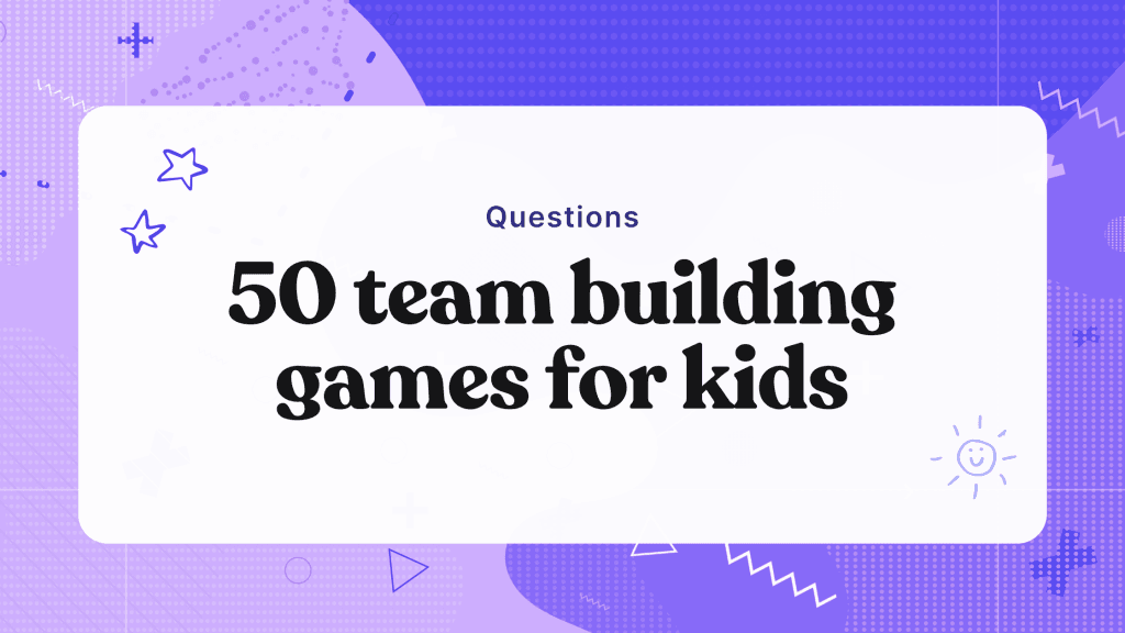 50 team building games for kids