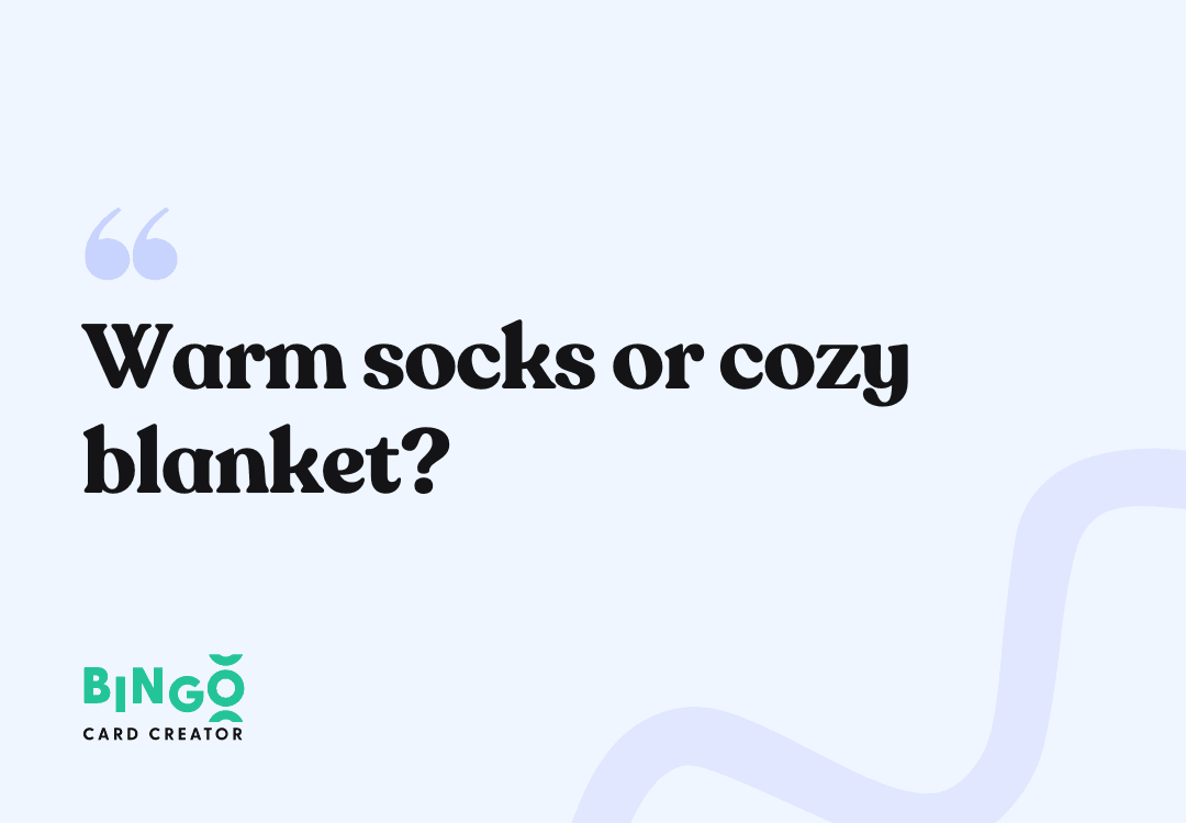 warm socks or cozy blanket